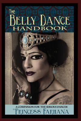 Coperta cărții 'The Belly Dance Handbook: A Companion For The Serious Dancer - Pleasant Gehman'