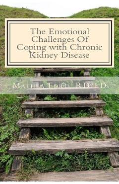 Coperta cărții 'The Emotional Challenges Of Coping with Chronic Kidney Disease - Mathea Ford'