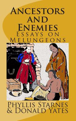 Ancestors and Enemies: Essays on Melungeons - Phyllis E. Starnes