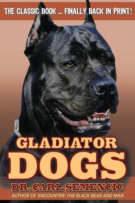 Gladiator Dogs - Carl Semencic