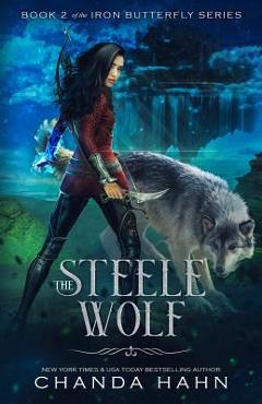 Coperta cărții 'The Steele Wolf - Chanda Hahn'