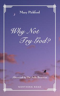 Why Not Try God? - Anke Brouwers