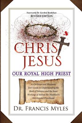 Christ Jesus Our Royal High Priest - Francis Myles