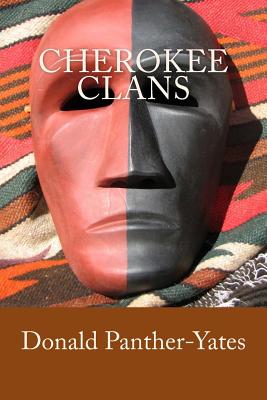 Cherokee Clans: An Informal History - Donald N. Panther-yates
