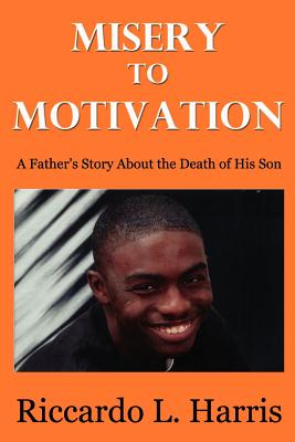 Misery to Motivation - Riccardo L. Harris
