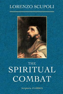 The Spiritual Combat - Lorenzo Scupoli