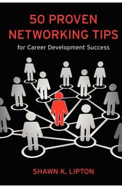 Coperta cărții '50 Proven Networking Tips for Career Development Success - Shawn K. Lipton'