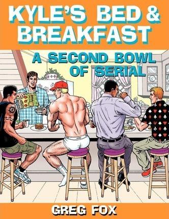 Kyle's Bed & Breakfast: A Second Bowl of Serial - Greg Fox