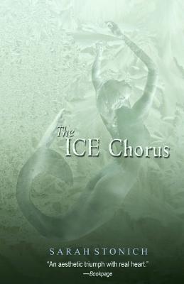 The Ice Chorus - Sarah Stonich