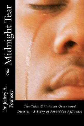Midnight Tear: (The Tulsa Oklahoma Greenwood District - A Story of Forbidden Affluence) - Janet Ellenberg