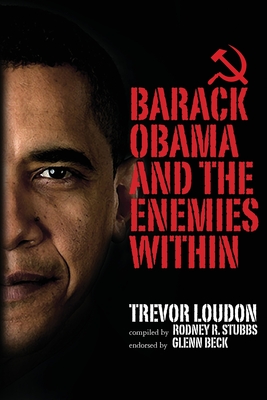 Barack Obama and the Enemies Within - Rodney R. Stubbs