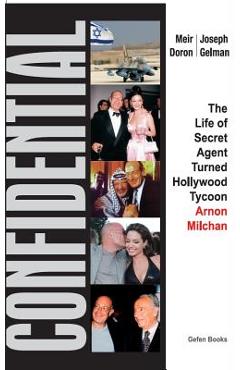 Poza produsului Confidential: The Life of Secret Agent Turned Hollywood Tycoon - Arnon Milchan - Meir Doron