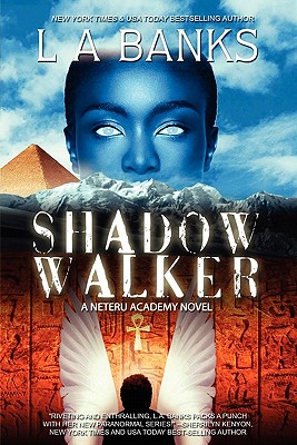 Shadow Walker: A Neteru Academy Book - L. A. Banks