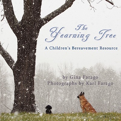 The Yearning Tree: A Children's Bereavement Resource - Gina S. Farago