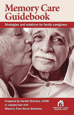 Memory Care Guidebook - Harriet Rzetelny