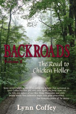 Backroads 2: The Road to Chicken Holler - Lynn Coffey