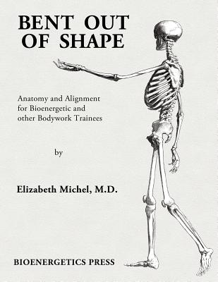 Bent Out of Shape - Elizabeth Michel