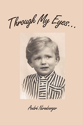 Through My Eyes... - Andre Nirenberger