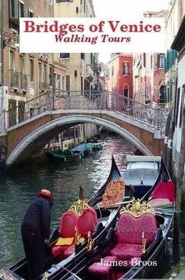 Coperta cărții 'Bridges of Venice, Walking Tours - James Broos'