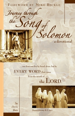 Journey Through the Song of Solomon: A Devotional - Cherie Blair