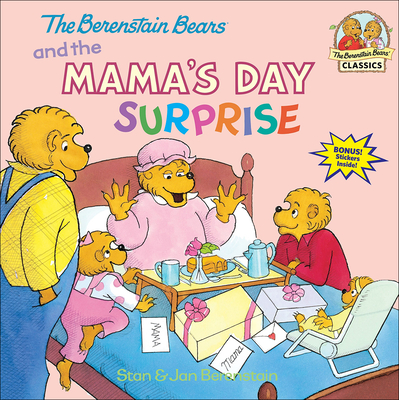 The Berenstain Bears and the Mama's Day Surprise - Stan Berenstain