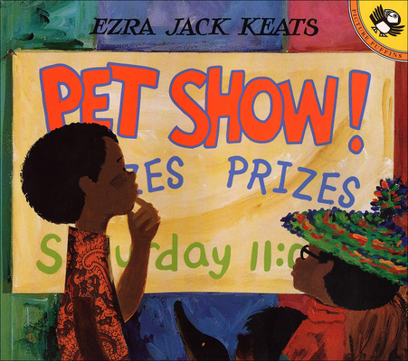 Pet Show! - Ezra Jack Keats