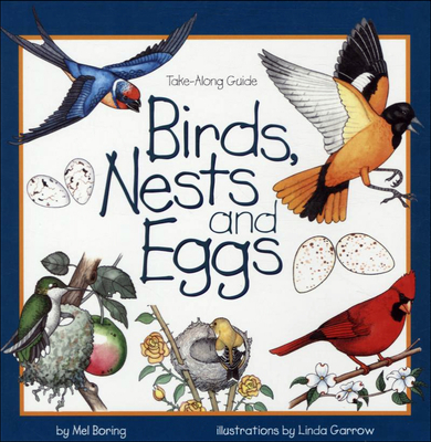 Birds, Nests, and Eggs - Mel Boring