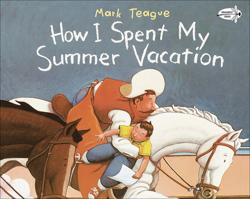 Coperta cărții 'How I Spent My Summer Vacation - Mark Teague'