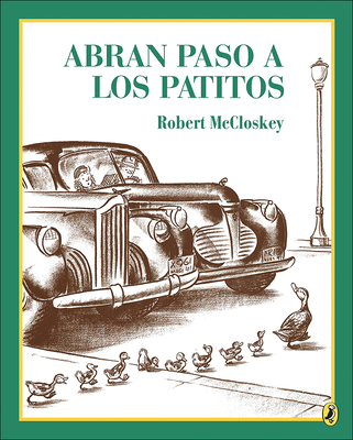 Coperta cărții 'Abran Paso a Los Patitos (Make Way for the Ducklings) - Robert Mccloskey'