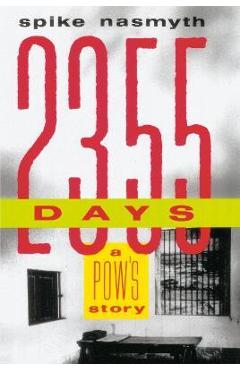Poza produsului 2,355 Days: A Pow's Story - Spike Nasmyth