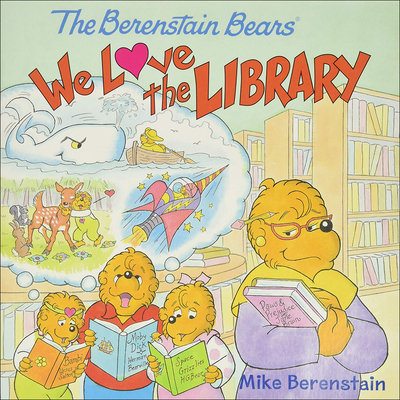 We Love the Library - Mike Berenstain