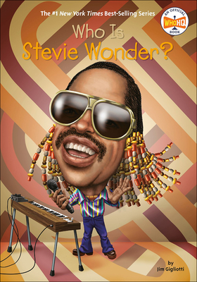 Who Is Stevie Wonder? - Jim Gigliotti