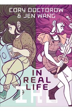 Coperta cărții 'In Real Life - Cory Doctorow'