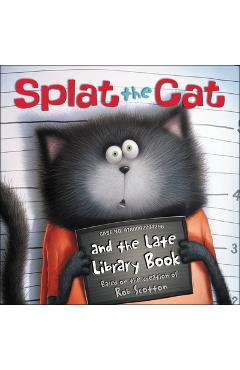 Poza produsului Splat the Cat and the Late Library Book - Rob Scotton