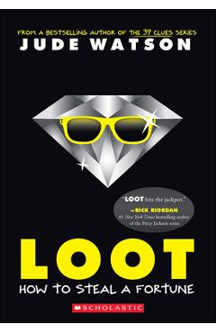 Coperta cărții 'Loot: How to Steal a Fortune - Jude Watson'
