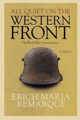 All Quiet on the Western Front - Erich Maria Remarque