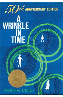 Coperta cărții 'A Wrinkle in Time: 50th Anniversary Edition - Madeleine L'engle'
