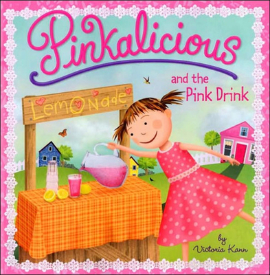 Pinkalicious and the Pink Drink - Victoria Kann