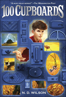 100 Cupboards - N. D. Wilson