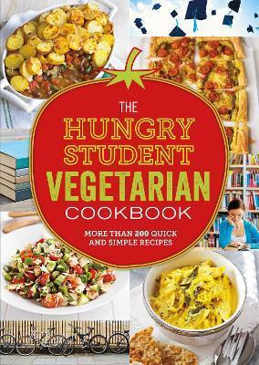 The Hungry Student Vegetarian Cookbook: More Than 200 Quick and Simple Recipes - Spruce