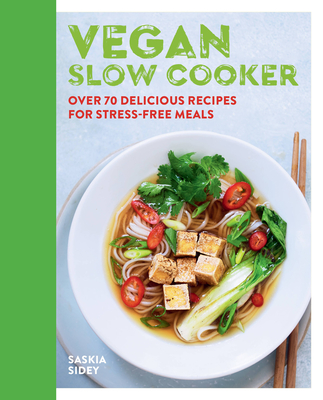 Vegan Slow Cooker: Over 70 Delicious Recipes for Stress-Free Meals - Hamlyn