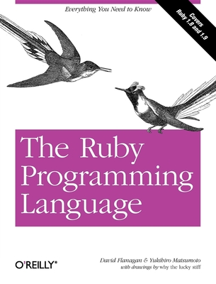 The Ruby Programming Language: Everything You Need to Know - David Flanagan
