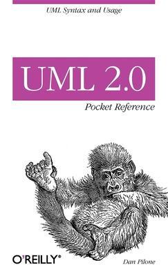 UML 2.0 Pocket Reference: UML Syntax and Usage - Dan Pilone