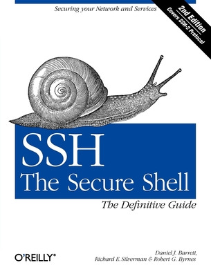 Ssh, the Secure Shell: The Definitive Guide: The Definitive Guide - Daniel J. Barrett