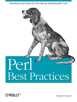 Perl Best Practices: Standards and Styles for Developing Maintainable Code - Damian Conway