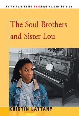 The Soul Brothers and Sister Lou - Kristin Lattany