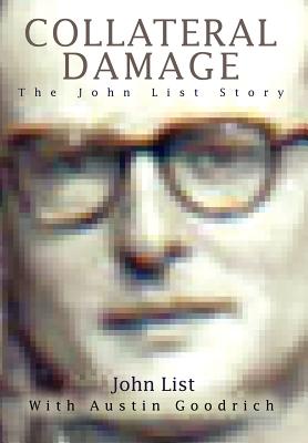 Collateral Damage: The John List Story - John List