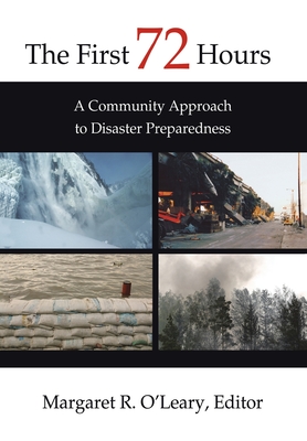 The First 72 Hours: A Community Approach to Disaster Preparedness - Margaret R. O'leary