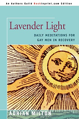 Lavender Light: Daily Meditations for Gay Men in Recovery - Adrian Milton
