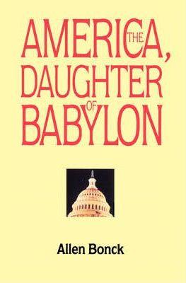 America, The Daughter of Babylon - Allen Bonck